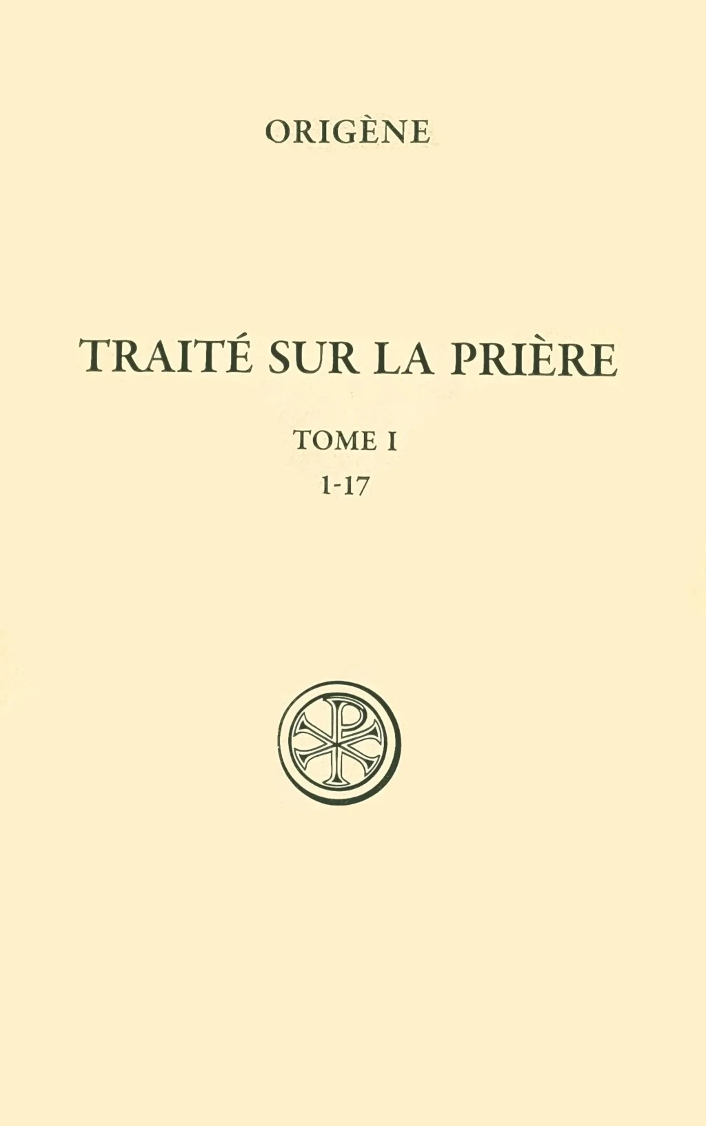 Origène - Traité sur la prière, t. I (ch. 1-17)