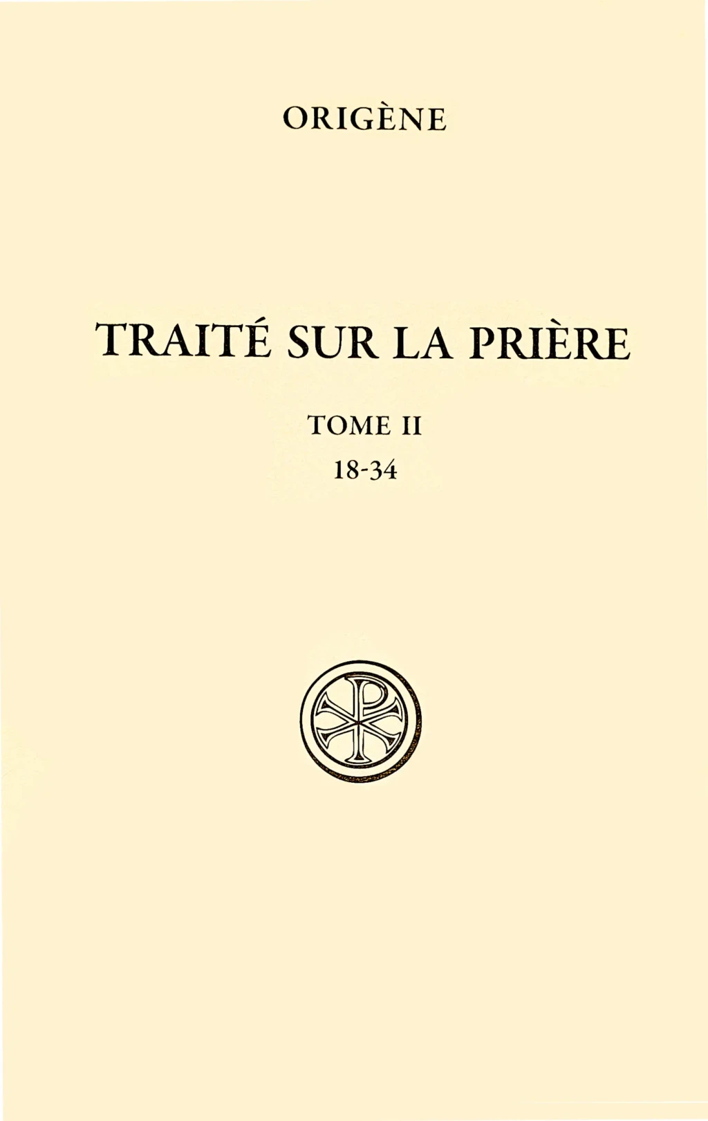 Origène - Traité sur la prière, t. II (ch. 18-34)
