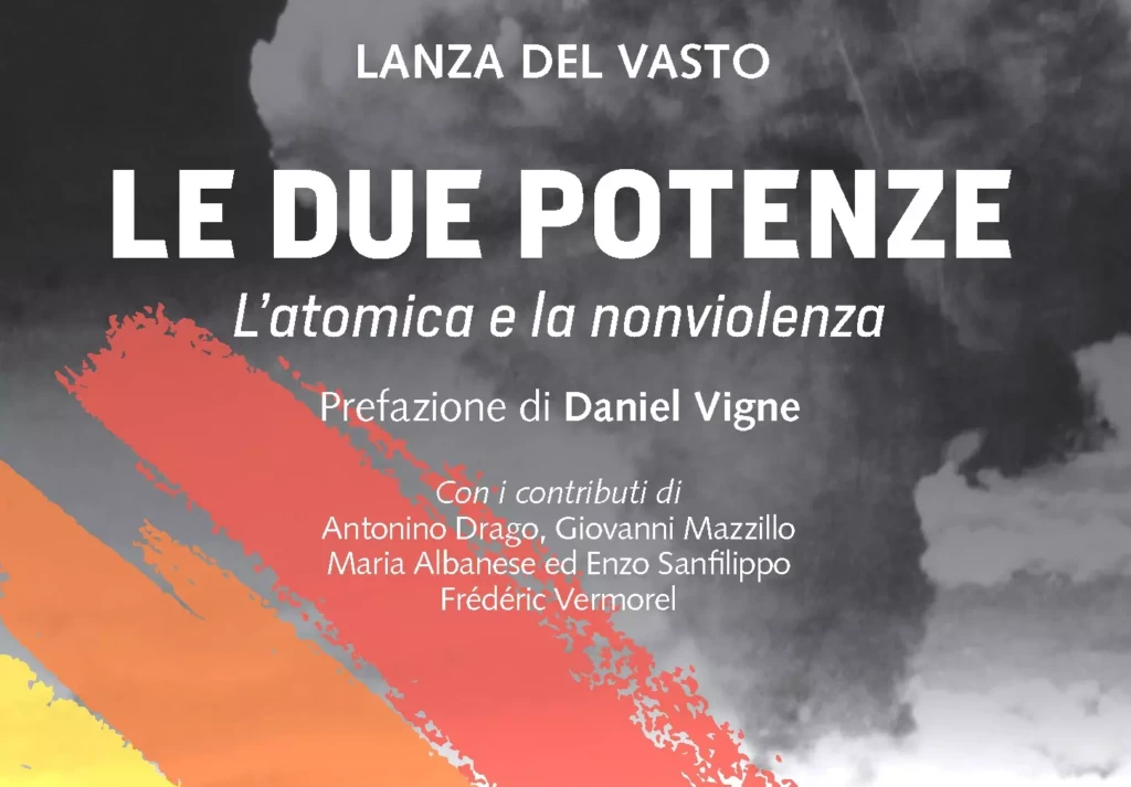 Lanza del Vasto (1901-1981), Le due potenze, La Meridiana, 2022